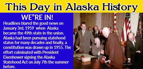 This Day in Alaska History-January 3rd, 1959