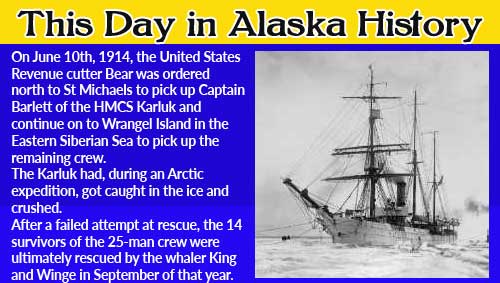 This Day in Alaskan History-June 10th, 1914