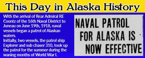 This Day in Alaskan History-June 19th, 1918