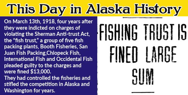 This Day in Alaskan History-March 13th, 1918