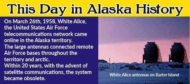 This Day in Alaskan History-March 26th, 1958