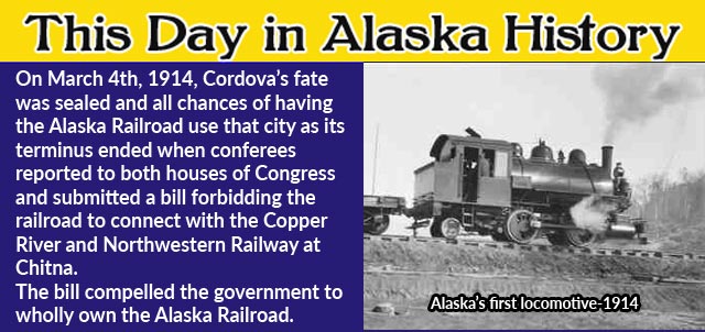 This Day in Alaska History-March 4th, 1914