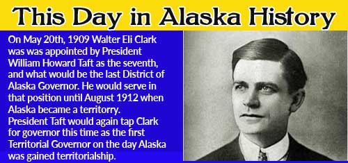This Day in Alaskan History-May 20th, 1909