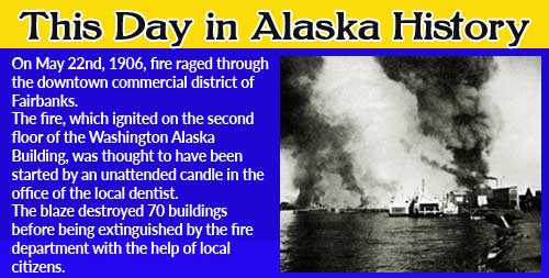 This Day in Alaskan History-May 22nd, 1906