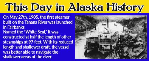 This Day in Alaskan History-May 27th, 1905