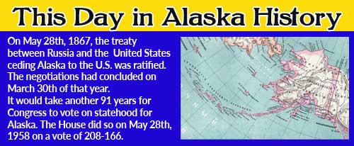 This Day in Alaskan History-May 28th, 1867